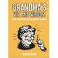 Grandma's Wit and Wisdom: Quips and Quotes for the Greatest Grannies by Richard