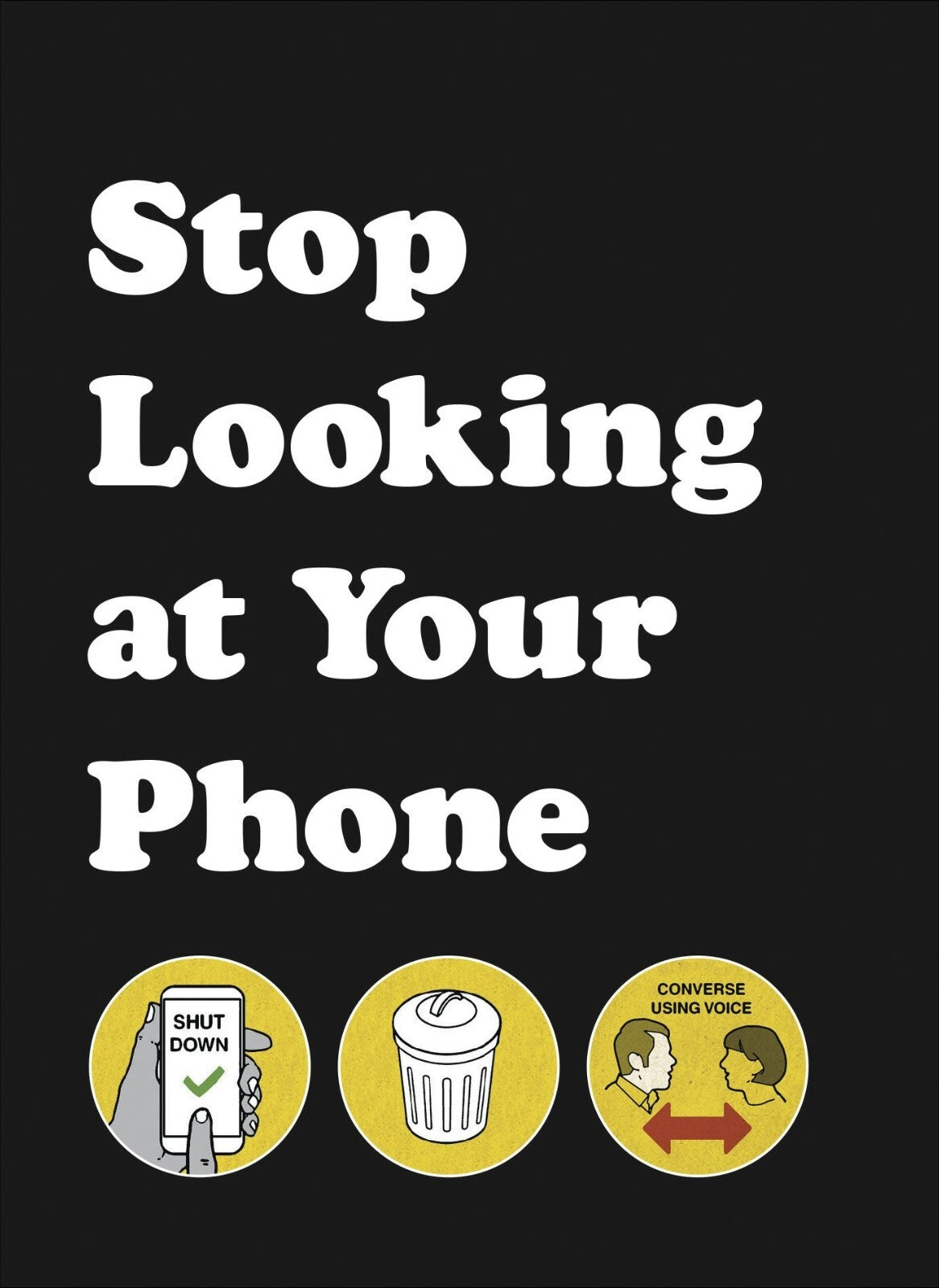 Stop Looking at Your Phone: A Helpful Guide by Son of Alan (Hardcover - NEW!)